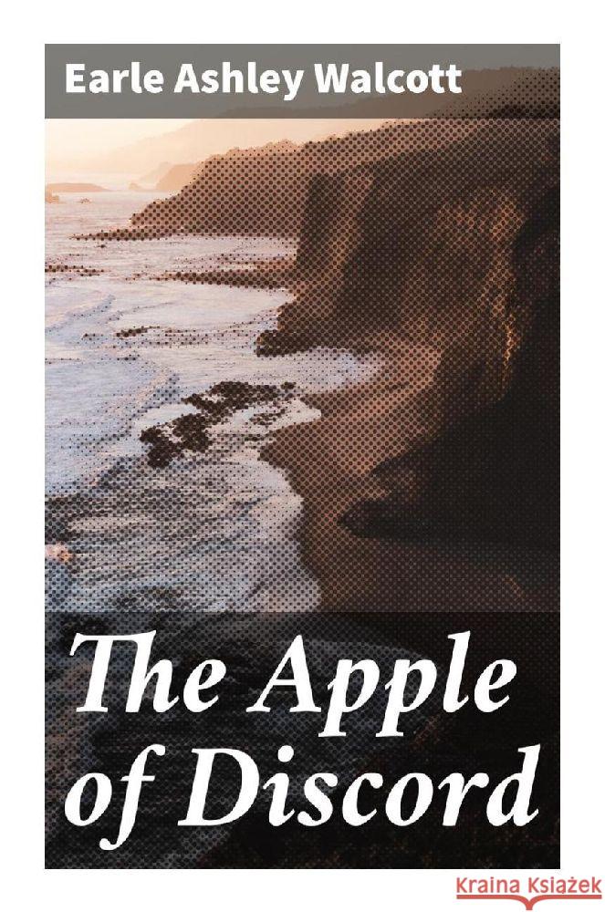 The Apple of Discord Walcott, Earle Ashley 9788027297634