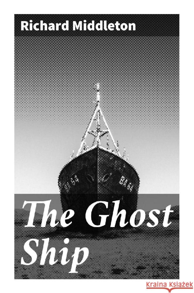 The Ghost Ship Middleton, Richard 9788027299492