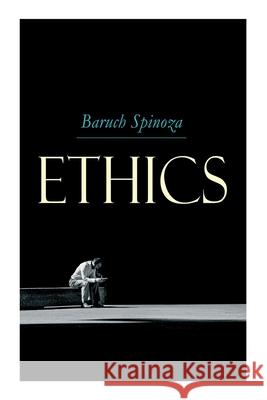 Ethics Benedictus de Spinoza, R H M Elwes 9788027305292 e-artnow