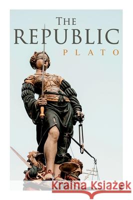 The Republic: Dialogue on Justice & Political System Plato, Benjamin Jowett 9788027305629