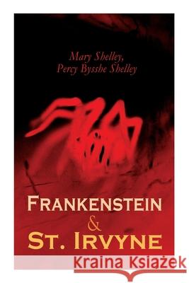 Frankenstein & St. Irvyne: Two Gothic Novels by The Shelleys Mary Shelley, Percy Bysshe Shelley 9788027305674