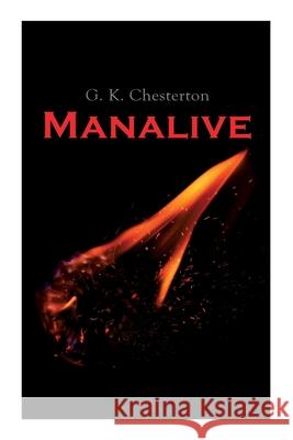 Manalive: Mystery Novel G. K. Chesterton 9788027306312 E-Artnow