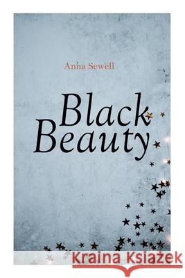 Black Beauty: Christmas Classic Anna Sewell 9788027307487 e-artnow