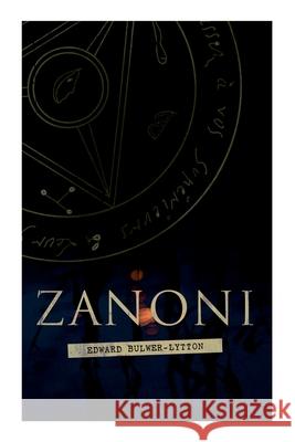 Zanoni: Historical Novel Edward Bulwer Lytton Lytton, Bar 9788027308132 E-Artnow