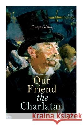 Our Friend the Charlatan George Gissing 9788027308286 E-Artnow