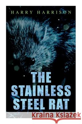The Stainless Steel Rat Harry Harrison 9788027309443 e-artnow