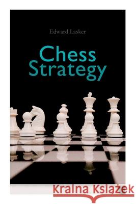 Chess Strategy Edward Lasker, Jules Du Mont 9788027309528