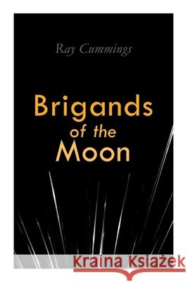 Brigands of the Moon Ray Cummings 9788027309740
