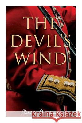 The Devil's Wind: A Historical Novel Patricia Wentworth 9788027309993 e-artnow