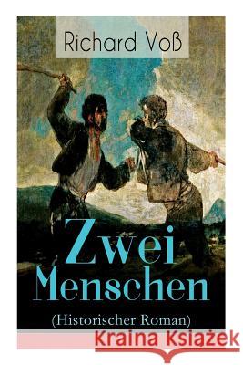 Zwei Menschen (Historischer Roman) Richard Vo 9788027310838 e-artnow