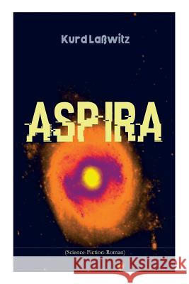 Aspira (Science-Fiction-Roman): Die Geschichte einer Wolke Kurd Lawitz 9788027311736