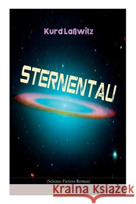 Sternentau (Science-Fiction-Roman): Die Pflanze vom Neptunsmond Kurd Lawitz 9788027311750