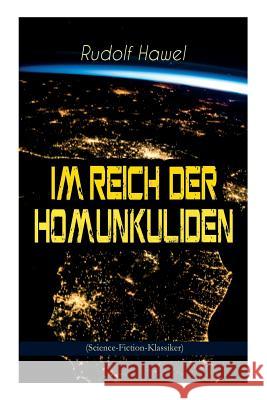 Im Reich der Homunkuliden (Science-Fiction-Klassiker): Spannender Zeitreise-Roman Rudolf Hawel 9788027311866