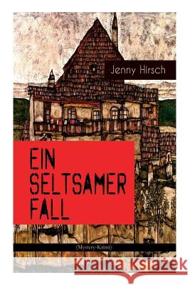 Ein Seltsamer Fall (Mystery-Krimi) Jenny Hirsch 9788027311972 