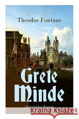 Grete Minde (Historischer Roman) Theodor Fontane 9788027312238 e-artnow