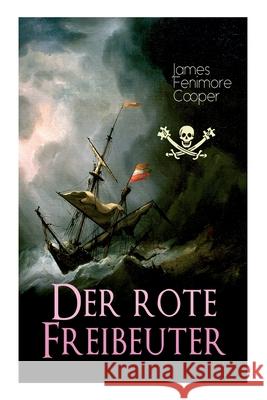 Der rote Freibeuter Cooper, James Fenimore 9788027312245 E-Artnow