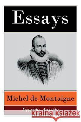 Essays - Deutsche Ausgabe Michel Montaigne, Johann Joachim Christoph Bode 9788027312504 e-artnow