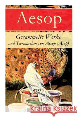 Gesammelte Werke und Tiermärchen von Aesop (Äsop) Aesop 9788027312573