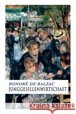 Junggesellenwirtschaft Honore De Balzac 9788027312924 e-artnow