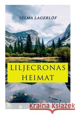 Liljecronas Heimat Selma Lagerlof 9788027312931 e-artnow