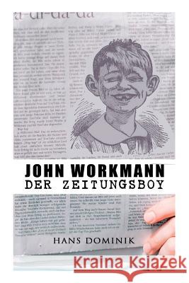 John Workmann der Zeitungsboy Hans Dominik 9788027313242 e-artnow