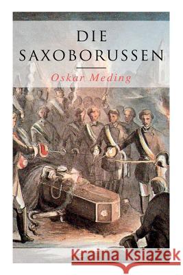 Die Saxoborussen Oskar Meding 9788027313297 E-Artnow