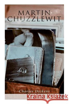 Martin Chuzzlewit Charles Dickens 9788027313426 E-Artnow