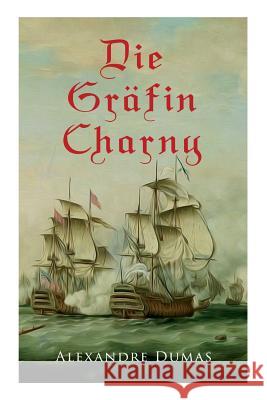 Die Gräfin Charny: Historischer Roman Dumas, Alexandre 9788027313501 E-Artnow