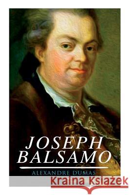 Joseph Balsamo: Historischer Roman Alexandre Dumas 9788027313556 E-Artnow