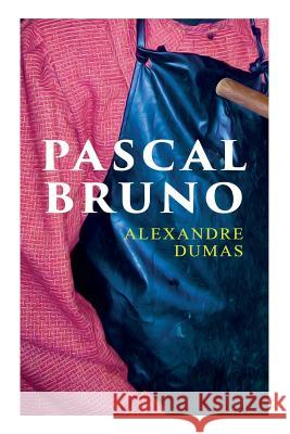 Pascal Bruno Alexandre Dumas 9788027313587 e-artnow