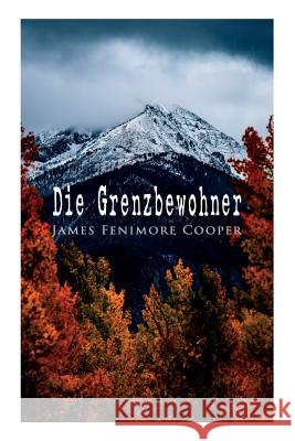 Die Grenzbewohner: Die Beweinte von Wish-Ton-Wish Cooper, James Fenimore 9788027313648 E-Artnow