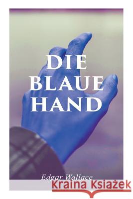 Die blaue Hand Edgar Wallace 9788027313723