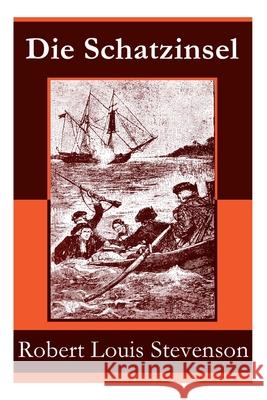 Die Schatzinsel: Illustrierte Ausgabe Robert Louis Stevenson, Heinrich Conrad, Georges Roux 9788027313907