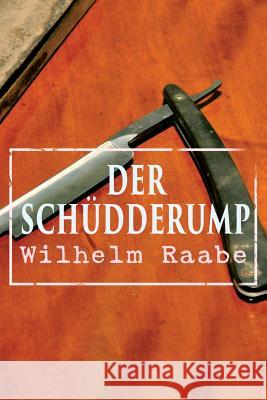 Der Sch�dderump Wilhelm Raabe 9788027314249 e-artnow