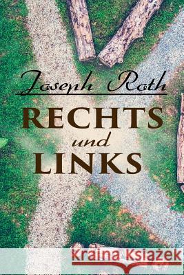 Rechts und Links Joseph Roth 9788027314362 e-artnow