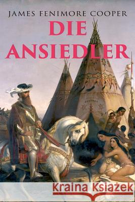 Die Ansiedler: Quellen des Susquehanna Cooper, James Fenimore 9788027314461 E-Artnow