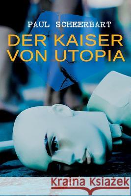 Der Kaiser von Utopia Paul Scheerbart 9788027314577 e-artnow