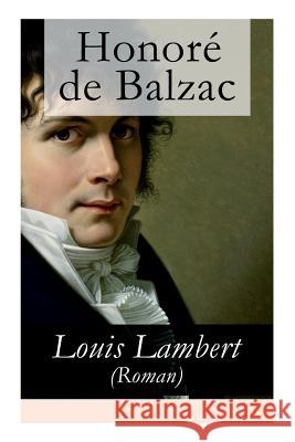 Louis Lambert (Roman): Deutsche Ausgabe Honoré de Balzac, Emmi Hirschberg 9788027315451 e-artnow