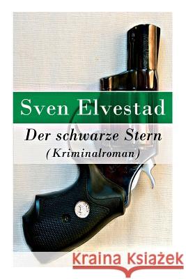 Der schwarze Stern (Kriminalroman) Sven Elvestad, Julia Koppel 9788027315635 e-artnow
