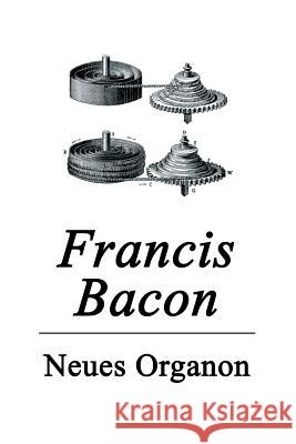 Neues Organon Bacon, Francis 9788027316038 E-Artnow