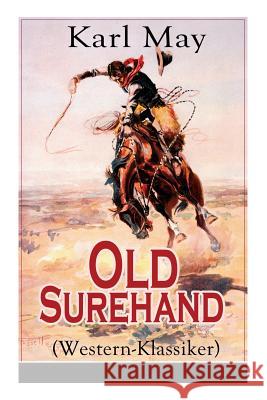 Old Surehand (Western-Klassiker): Alle 3 Bände May, Karl 9788027317943 E-Artnow