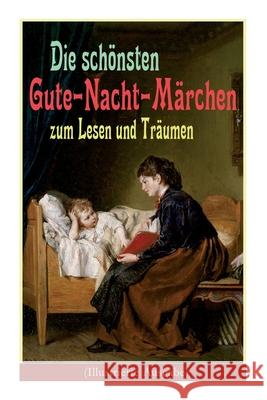 Die schönsten Gute-Nacht-Märchen zum Lesen und Träumen (Illustrierte Ausgabe): Rothkäppchen, Das hässliche Entlein, Däumelinchen, Rapunzel, Die zwölf Brüder, Dornröschen, Sneewittchen, Die drei Schwei Hans Christian Andersen, Brüder Grimm, Joseph Jacobs 9788027319978