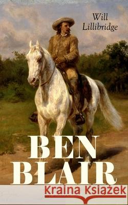 BEN BLAIR (Western Classic) Will Lillibridge 9788027330102 e-artnow
