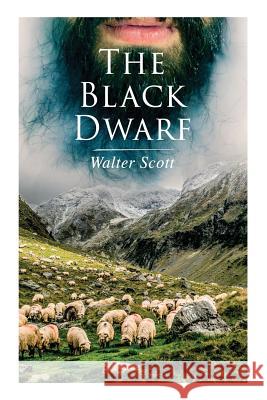 The Black Dwarf: Historical Novel Walter Scott 9788027330331