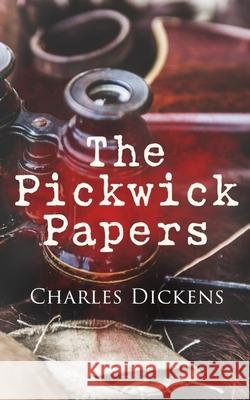 The Pickwick Papers: Illustrated Edition Charles Dickens 9788027330447