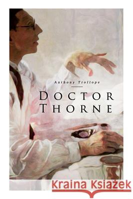 Doctor Thorne Anthony Trollope 9788027330584 E-Artnow