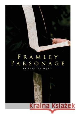 Framley Parsonage Anthony Trollope 9788027330591 E-Artnow