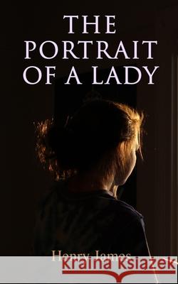 The Portrait of a Lady Henry James 9788027330744 e-artnow