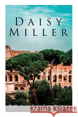 Daisy Miller: Victorian Romance Henry James 9788027330850