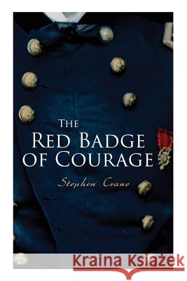 The Red Badge of Courage Stephen Crane 9788027331079 E-Artnow